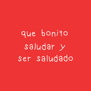 Sticker Que bonito saludar y ser saludado